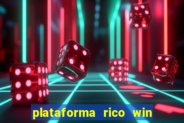 plataforma rico win paga mesmo